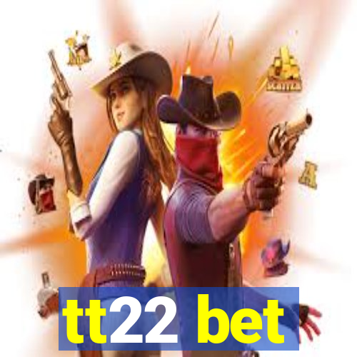 tt22 bet